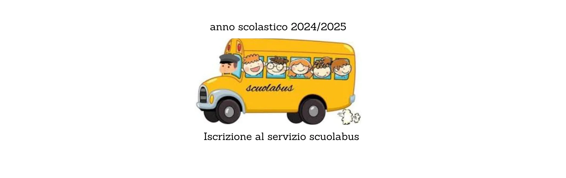 AVVISO PER L’ISCRIZIONE al SERVIZIO DI TRASPORTO SCOLASTICO ANNO SCOLASTICO 2024/2025